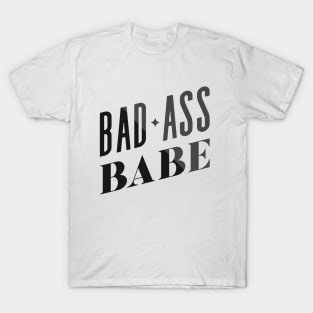 Bad Ass Babe T-Shirt